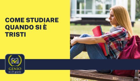 Come studiare quando si è tristi