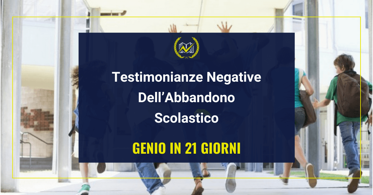 Genio in 21 giorni e le testimonianze negative dell'abbandono scolastico. Genio in 21 giorni. 2021