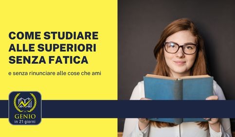 come studiare alle superiori senza fatica